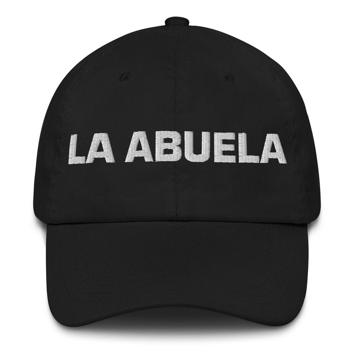 La Abuela The Grandmother / The Grandfather Mexican Spanish Pride Gift Regalo Dad Hat