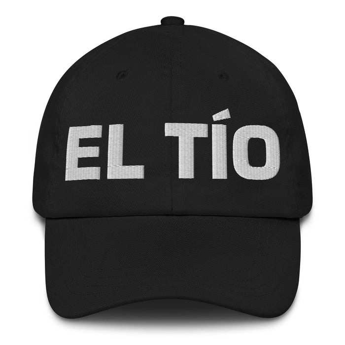 El Tío The Aunt / The Uncle Mexican Spanish Pride Gift Regalo Dad Hat