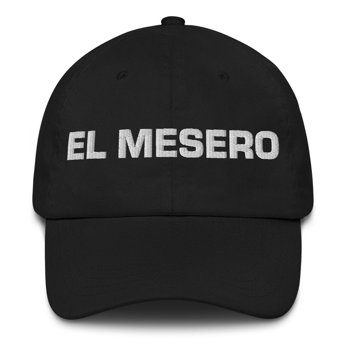 El Mesero The Server Mexican Spanish Pride Gift Regalo Dad Hat