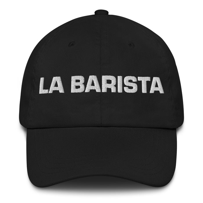 La Barista The Barista Mexican Spanish Pride Gift Regalo Dad Hat