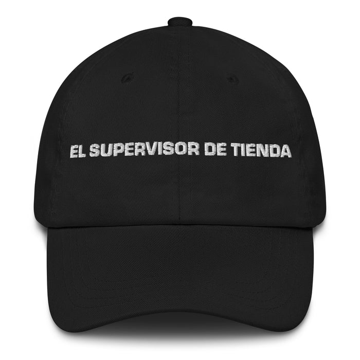 El Supervisor De Tienda The Store Supervisor Mexican Spanish Pride Gift Regalo Dad Hat