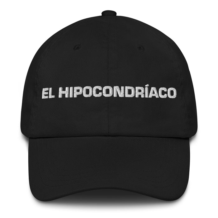 El Hipocondríaco The Hypochondriac Mexican Spanish Pride Gift Regalo Dad Hat