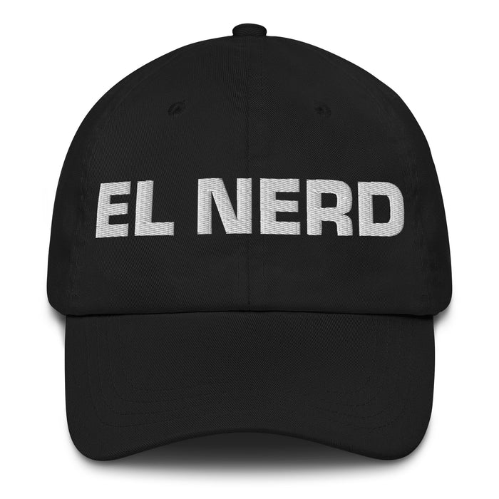 El Nerd The Nerd Mexican Spanish Pride Gift Regalo Dad Hat