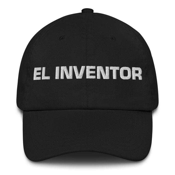 El Inventor The Inventor Mexican Spanish Pride Gift Regalo Dad Hat