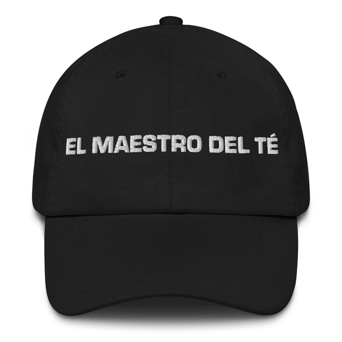 El Maestro Del Té The Tea Master Mexican Spanish Pride Gift Regalo Dad Hat