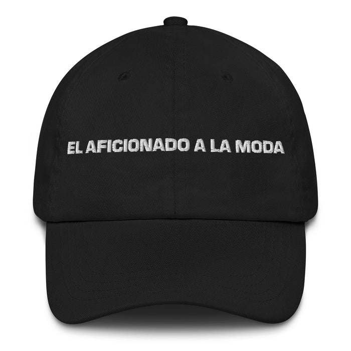 El Aficionado A La Moda The Fashion Enthusiast Mexican Spanish Pride Gift Regalo Dad Hat