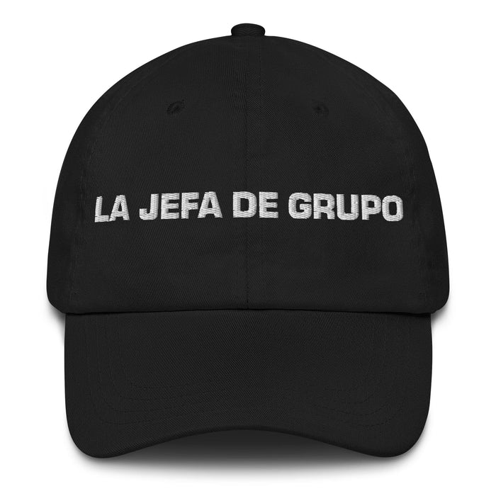 La Jefa De Grupo The Group Leader Mexican Spanish Pride Gift Regalo Dad Hat