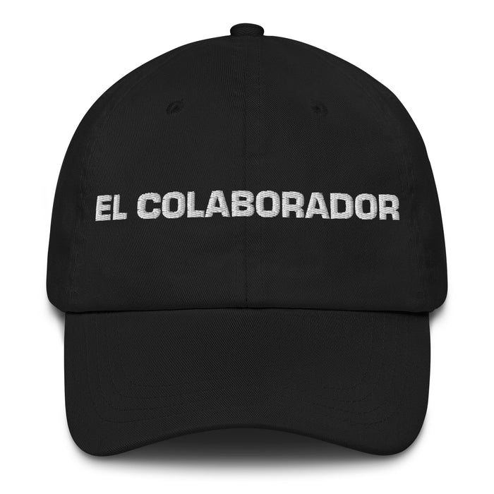 El Colaborador The Collaborator Mexican Spanish Pride Gift Regalo Dad Hat