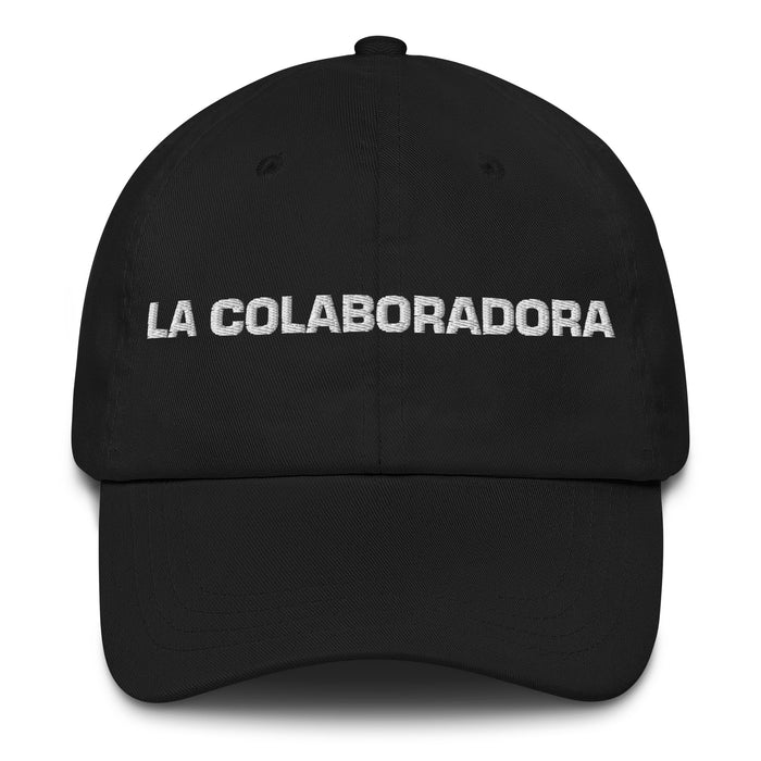 La Colaboradora The Collaborator Mexican Spanish Pride Gift Regalo Dad Hat