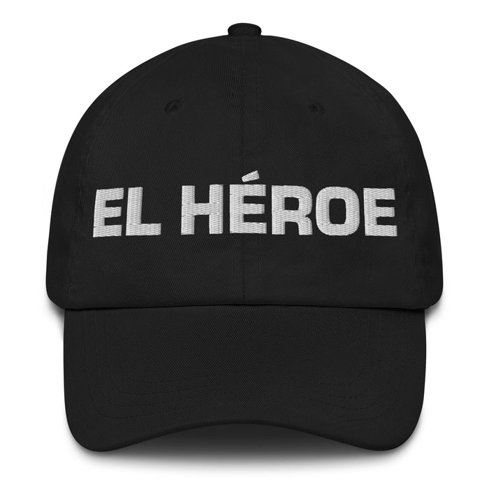 El Héroe The Hero Mexican Spanish Pride Gift Regalo Dad Hat