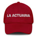 La Actuaria The Actuary Mexican Spanish Pride Gift Regalo Dad Hat - Mexicada