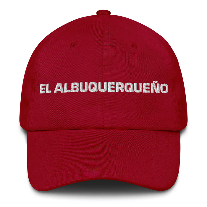 El Albuquerqueño The Albuquerque Resident Mexican Spanish Pride Gift Regalo Dad Hat - Mexicada