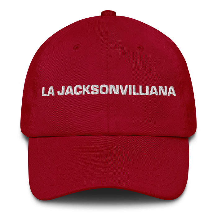 La Jacksonvilliana The Jacksonvillian Mexican Spanish Pride Gift Regalo Dad Hat