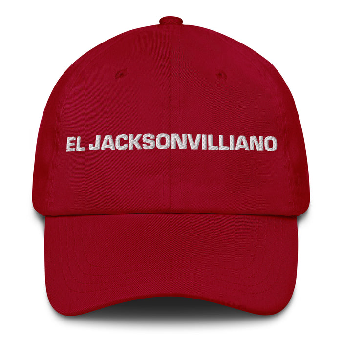 El Jacksonvilliano The Jacksonvillian Mexican Spanish Pride Gift Regalo Dad Hat