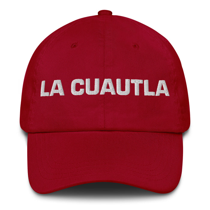 La Cuautla The Cuautla Resident Mexican Spanish Pride Gift Regalo Dad Hat