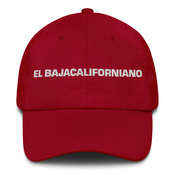 El Bajacaliforniano The Baja Californian Mexican Spanish Pride Gift Regalo Dad Hat