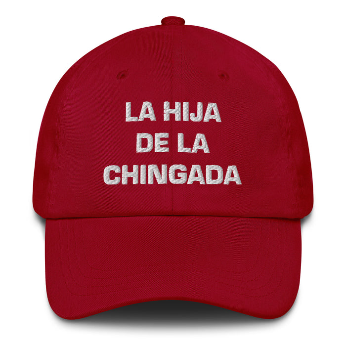 La Hija De La Chingada The Troublesome One Mexican Spanish Pride Gift Regalo Dad Hat