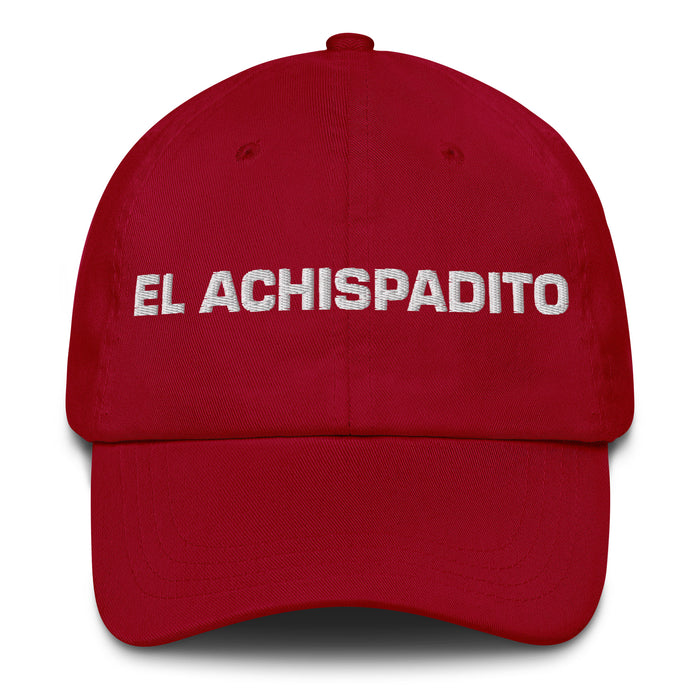 El Achispadito The Tipsy One Mexican Spanish Pride Gift Regalo Dad Hat