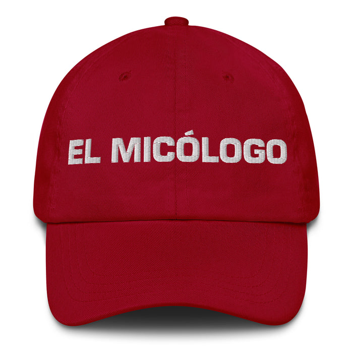 El Micólogo The Mycologist Mexican Spanish Pride Gift Regalo Dad Hat