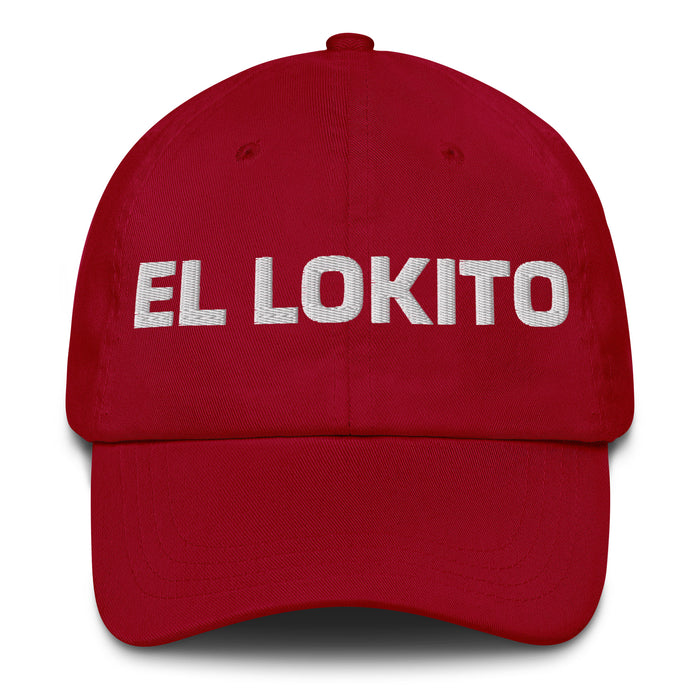 El Lokito The Crazy One Mexican Spanish Pride Gift Regalo Dad Hat