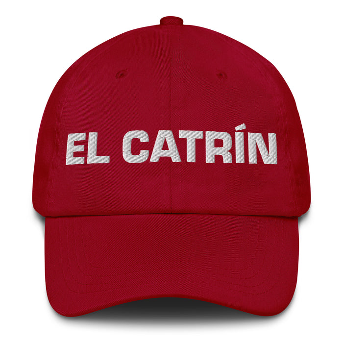 El Catrín The Fancy Dresser Mexican Spanish Pride Gift Regalo Dad Hat