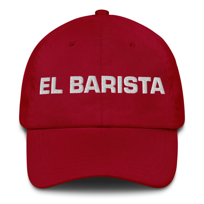 El Barista The Barista Mexican Spanish Pride Gift Regalo Dad Hat