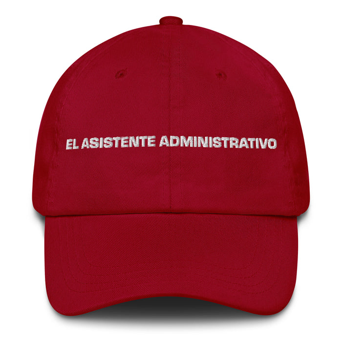 El Asistente Administrativo The Administrative Assistant Mexican Spanish Pride Gift Regalo Dad Hat