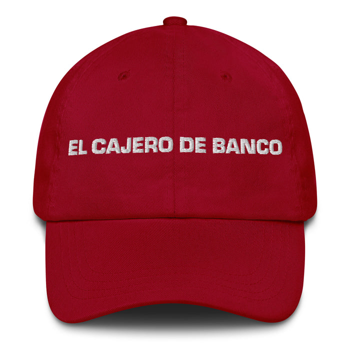 El Cajero De Banco The Bank Teller Mexican Spanish Pride Gift Regalo Dad Hat