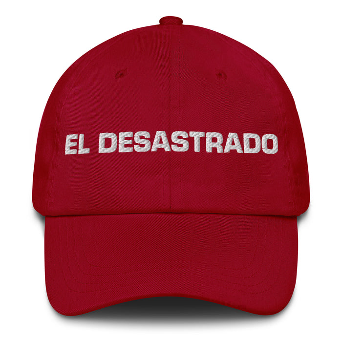 El Desastrado The Messy One Mexican Spanish Pride Gift Regalo Dad Hat