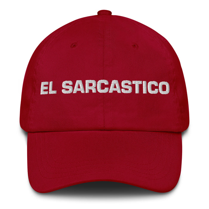 El Sarcastico The Sarcastic One Mexican Spanish Pride Gift Regalo Dad Hat