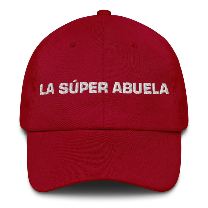 La Súper Abuela The Super Grandma / The Super Grandpa Mexican Spanish Pride Gift Regalo Dad Hat