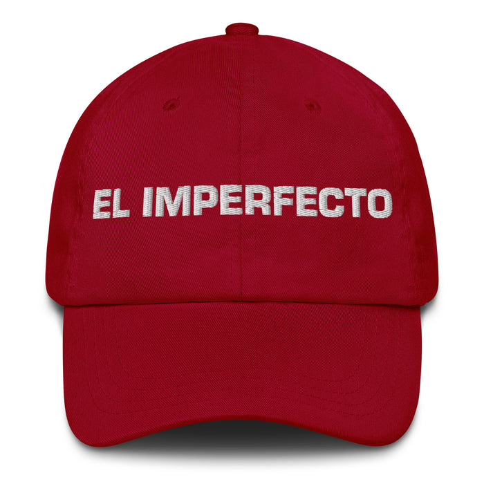 El Imperfecto The Imperfect One Mexican Spanish Pride Gift Regalo Dad Hat