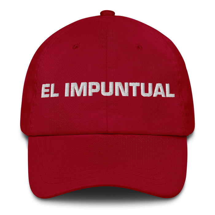 El Impuntual The Unpunctual One Mexican Spanish Pride Gift Regalo Dad Hat