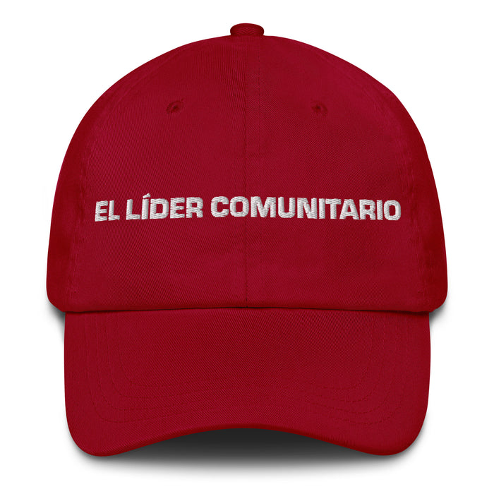 El Líder Comunitario The Community Leader Mexican Spanish Pride Gift Regalo Dad Hat