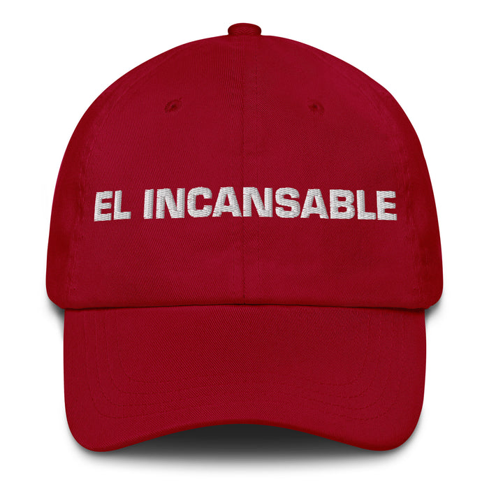 El Incansable The Tireless One Mexican Spanish Pride Gift Regalo Dad Hat