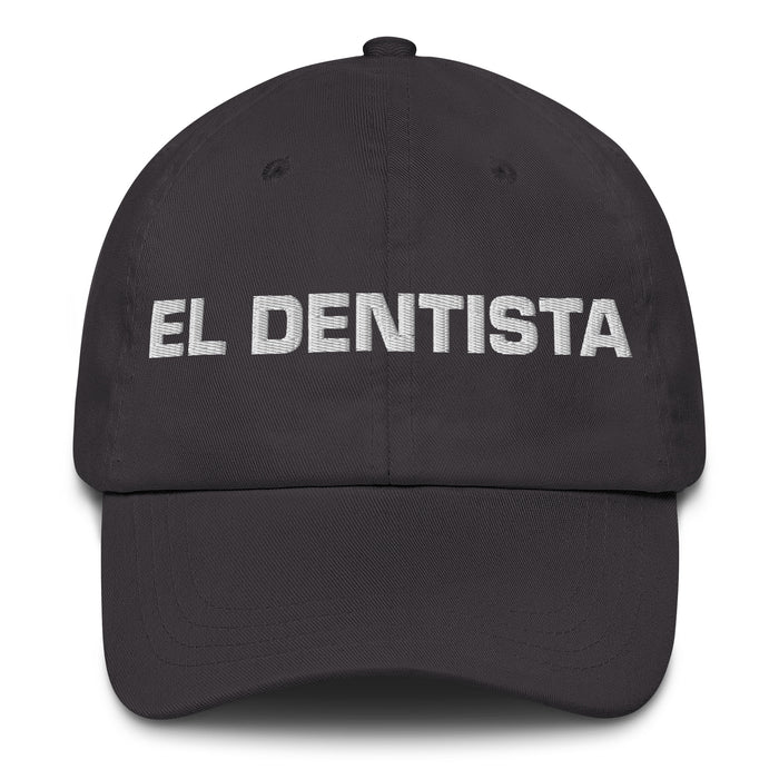 El Dentista The Dentist Mexican Spanish Pride Gift Regalo Dad Hat - Mexicada