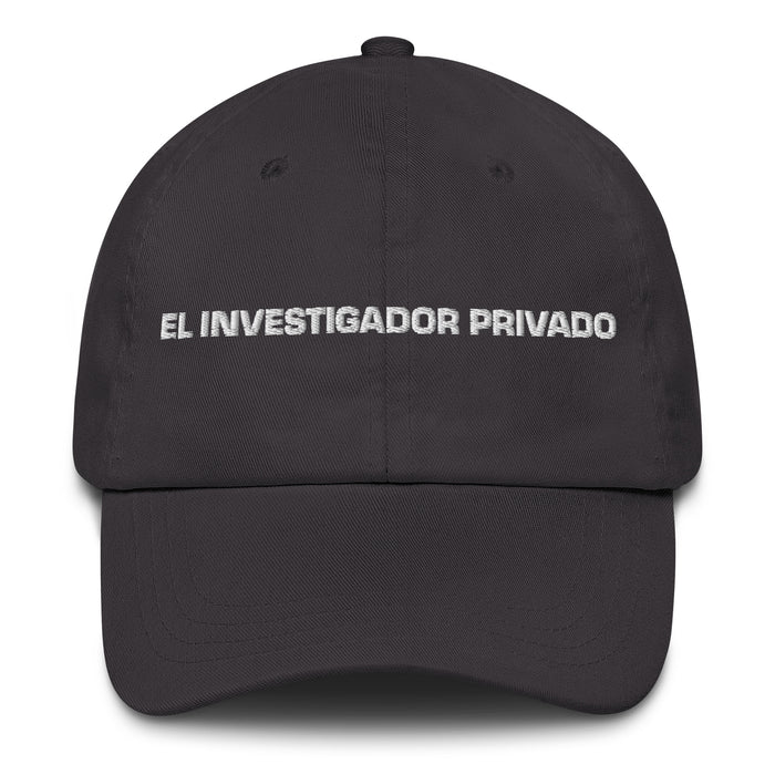 El Investigador Privado The Private Investigator Mexican Spanish Pride Gift Regalo Dad Hat - Mexicada