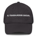 El Trabajador Social The Social Worker Mexican Spanish Pride Gift Regalo Dad Hat - Mexicada