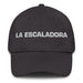 La Escaladora The Climber Mexican Spanish Pride Gift Regalo Dad Hat - Mexicada