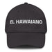 El Hawaiano The Hawaiian Mexican Spanish Pride Gift Regalo Dad Hat - Mexicada