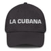 La Cubana The Cuban Mexican Spanish Pride Gift Regalo Dad Hat - Mexicada