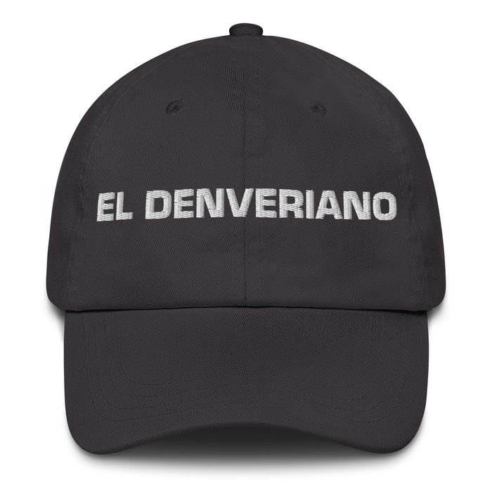 El Denveriano The Denverite Mexican Spanish Pride Gift Regalo Dad Hat - Mexicada