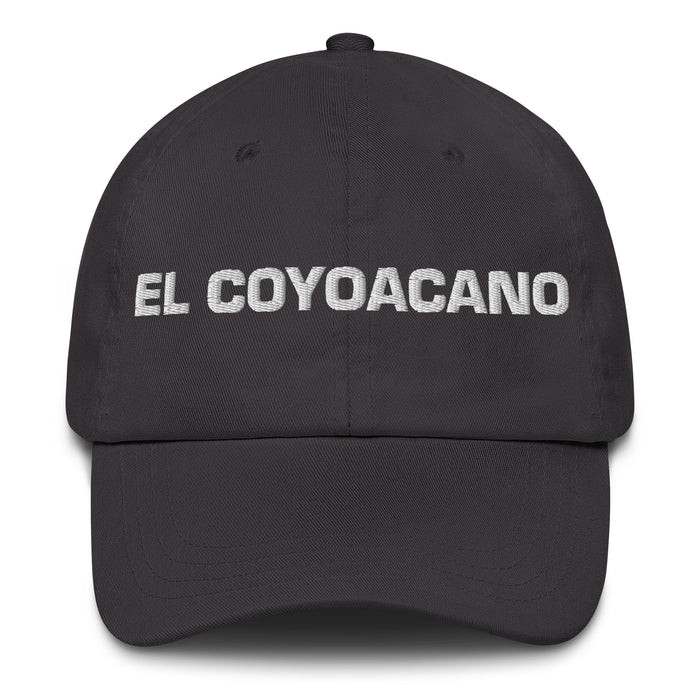 El Coyoacano The Coyoacán Resident Mexican Spanish Pride Gift Regalo Dad Hat