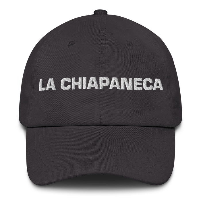 La Chiapaneca The Chiapas Resident Mexican Spanish Pride Gift Regalo Dad Hat