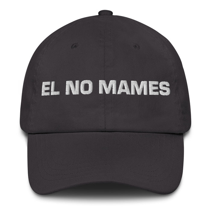 El No Mames The No Way One Mexican Spanish Pride Gift Regalo Dad Hat