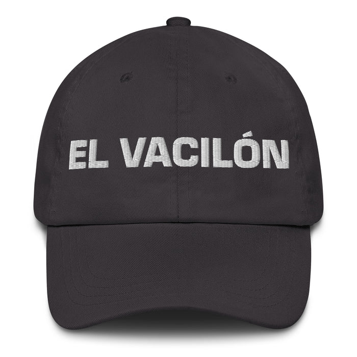 El Vacilón The Jokester Mexican Spanish Pride Gift Regalo Dad Hat