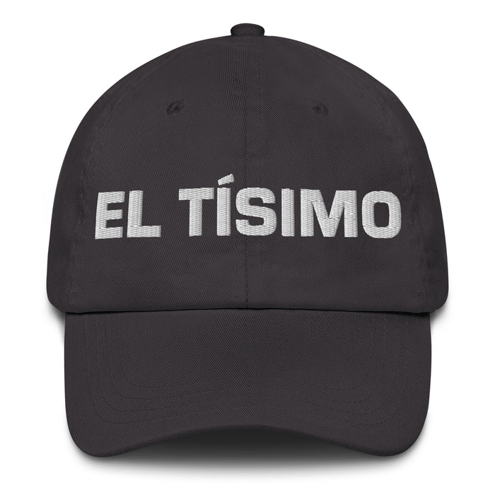 El Tísimo The Real One Mexican Spanish Pride Gift Regalo Dad Hat