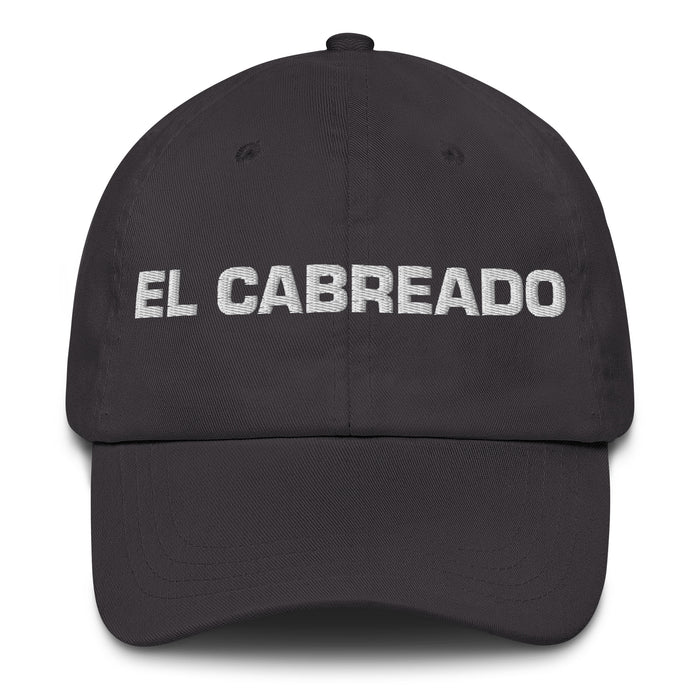 El Cabreado The Pissed Off One Mexican Spanish Pride Gift Regalo Dad Hat