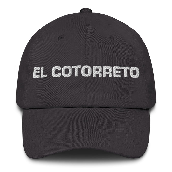 El Cotorreto The Talkative One Mexican Spanish Pride Gift Regalo Dad Hat