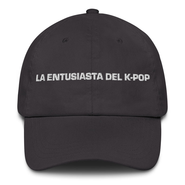 La Entusiasta Del K-Pop The K-Pop Enthusiast Mexican Spanish Pride Gift Regalo Dad Hat